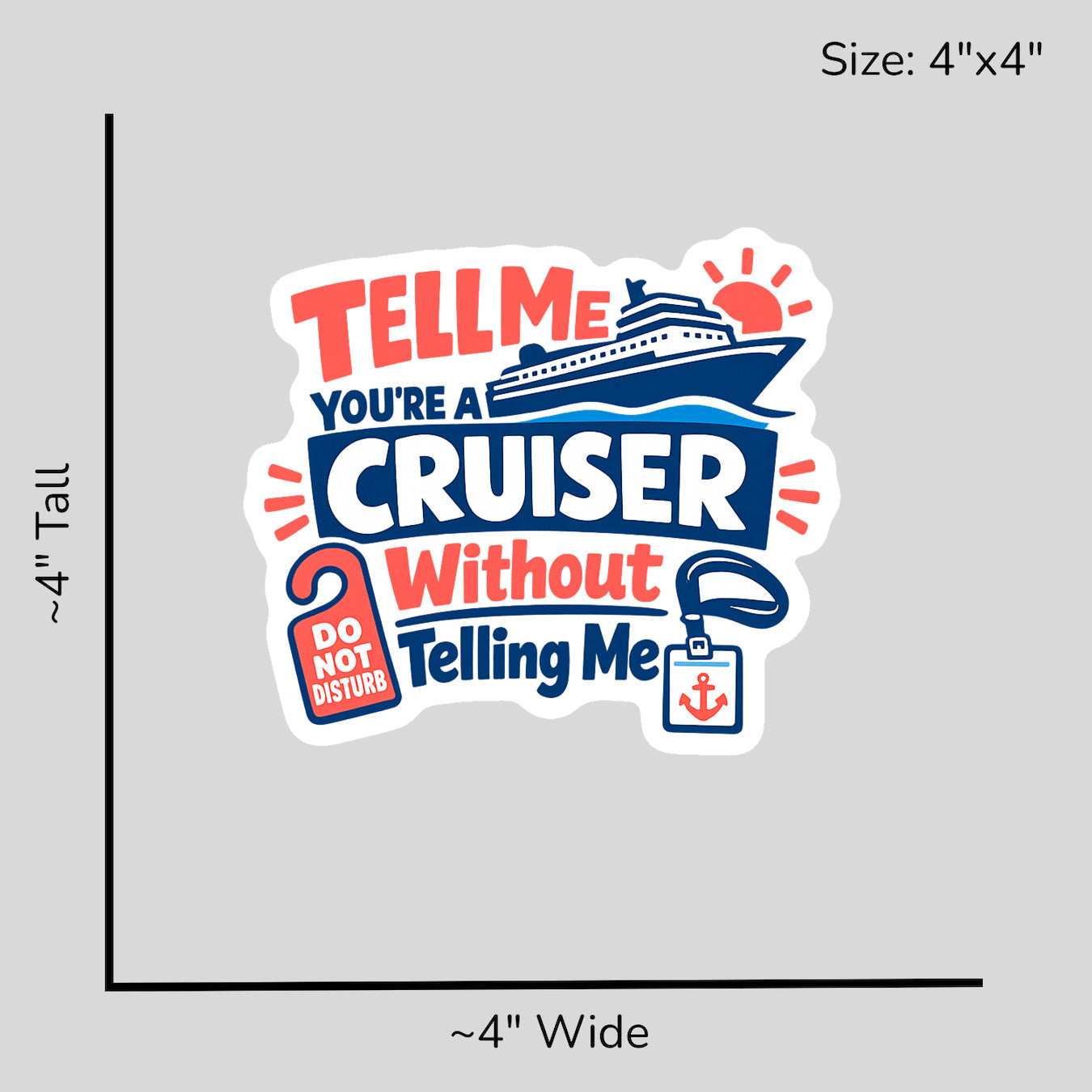 Tell Me Youre a Cruiser - Size Reference Mockup