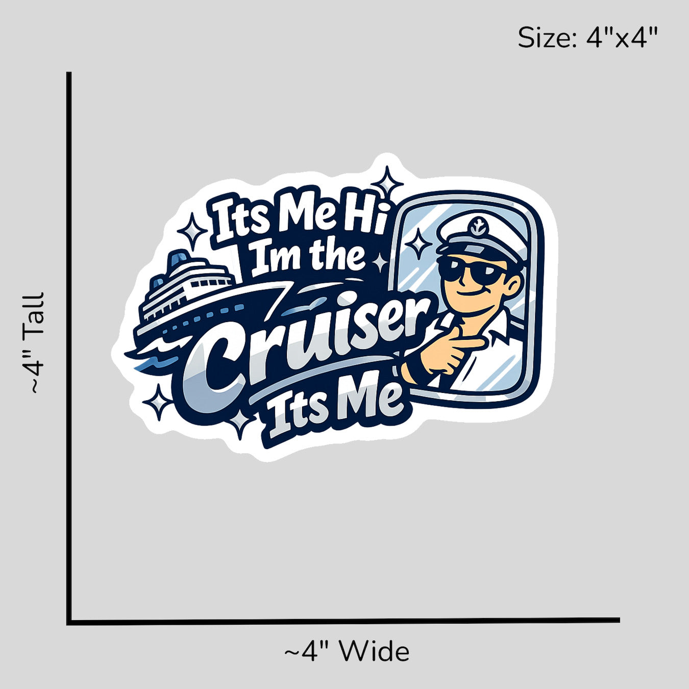 Its Me Hi Im the Cruiser - Size Reference Mockup