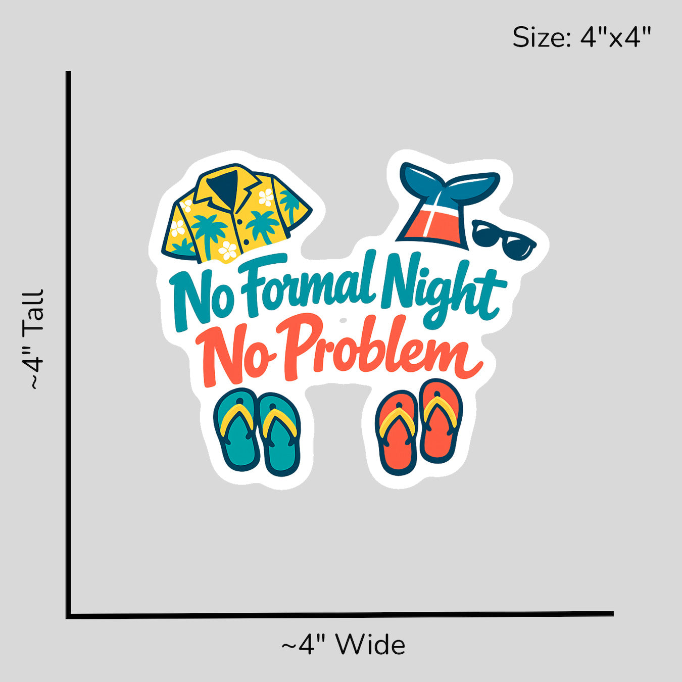 No Formal Night No Problem - Size Reference Mockup