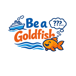 Be a Goldfish - Bordered Artwork