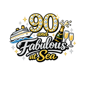 90 and Fabulous at Sea - Bordered Artwork