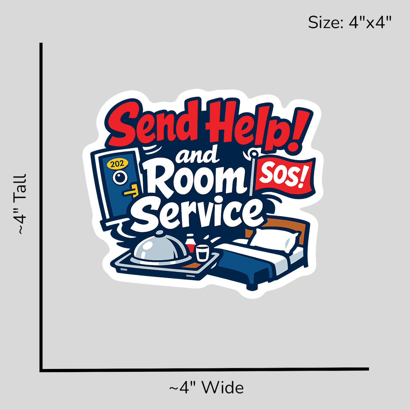 Send Help and Room Service - Size Reference Mockup