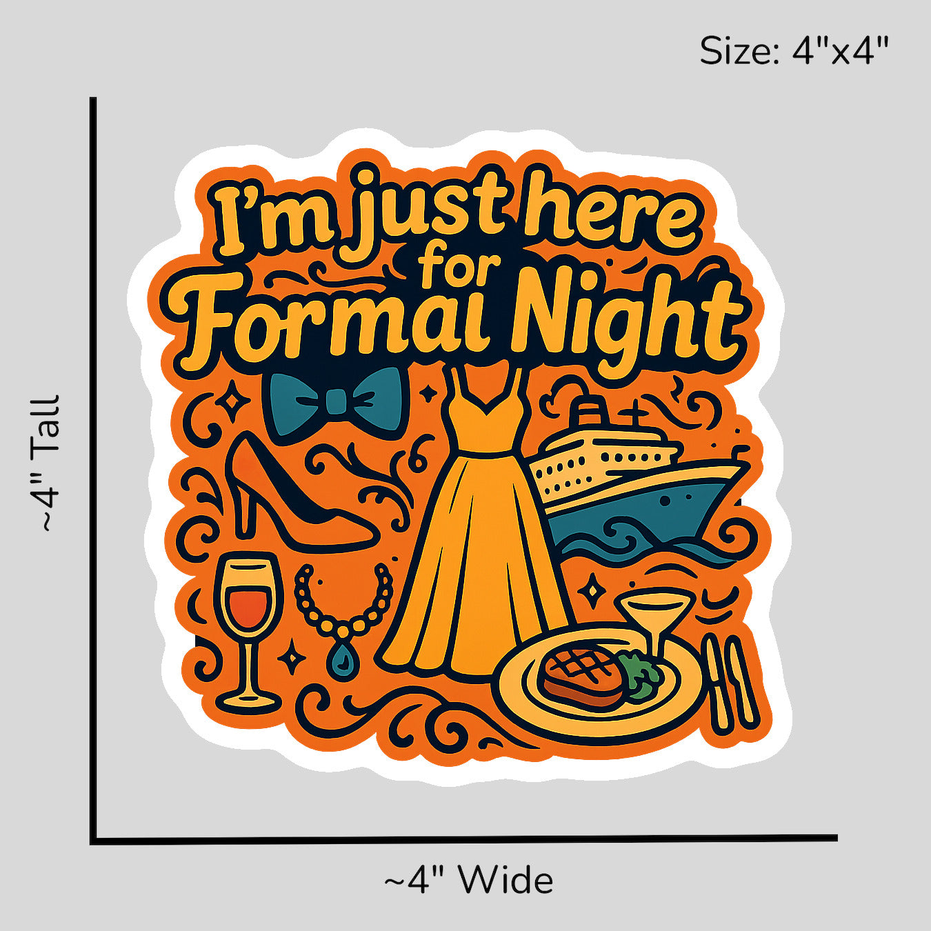 Just Here for Formal Night - Size Reference Mockup