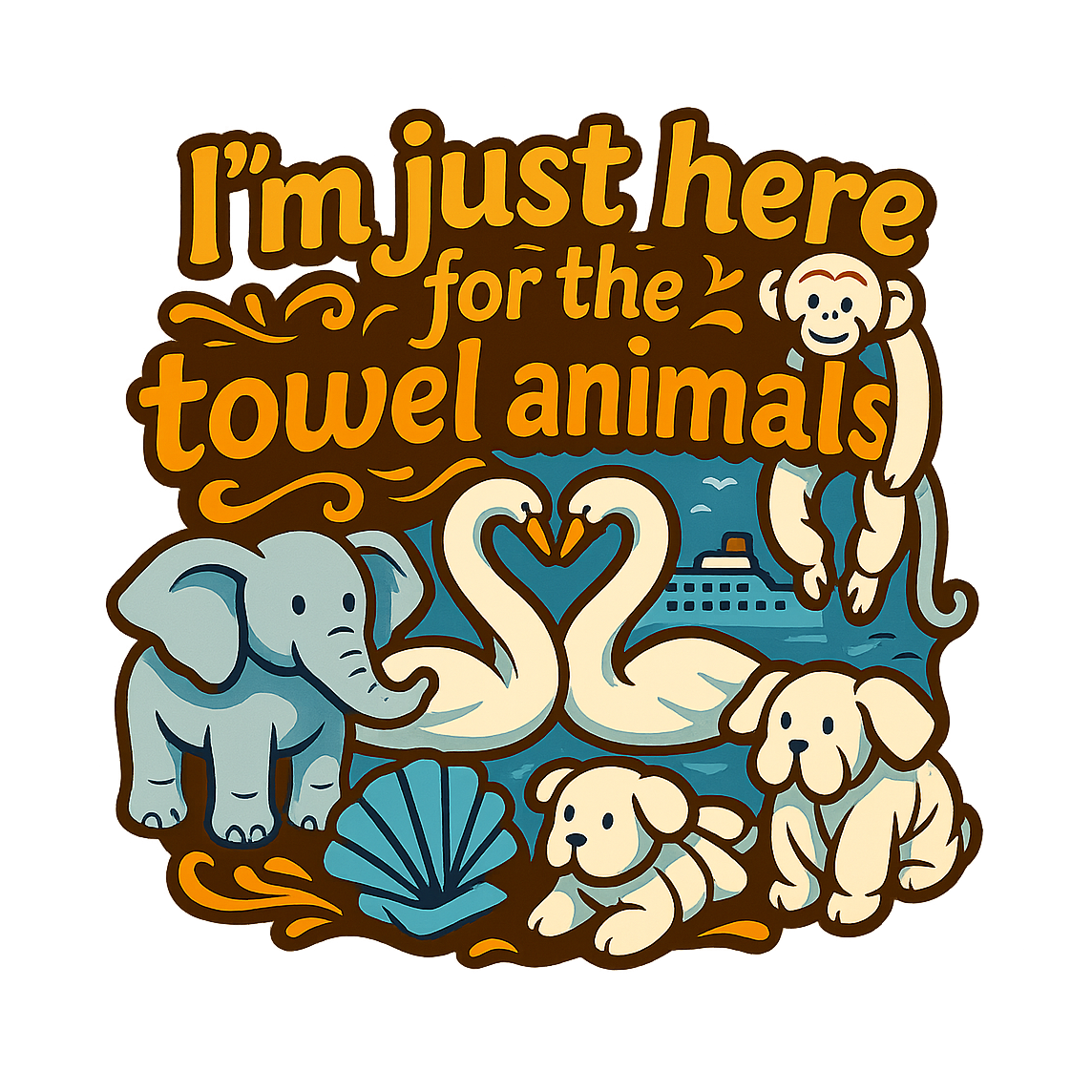 Just Here for Towel Animals - Bordered Artwork