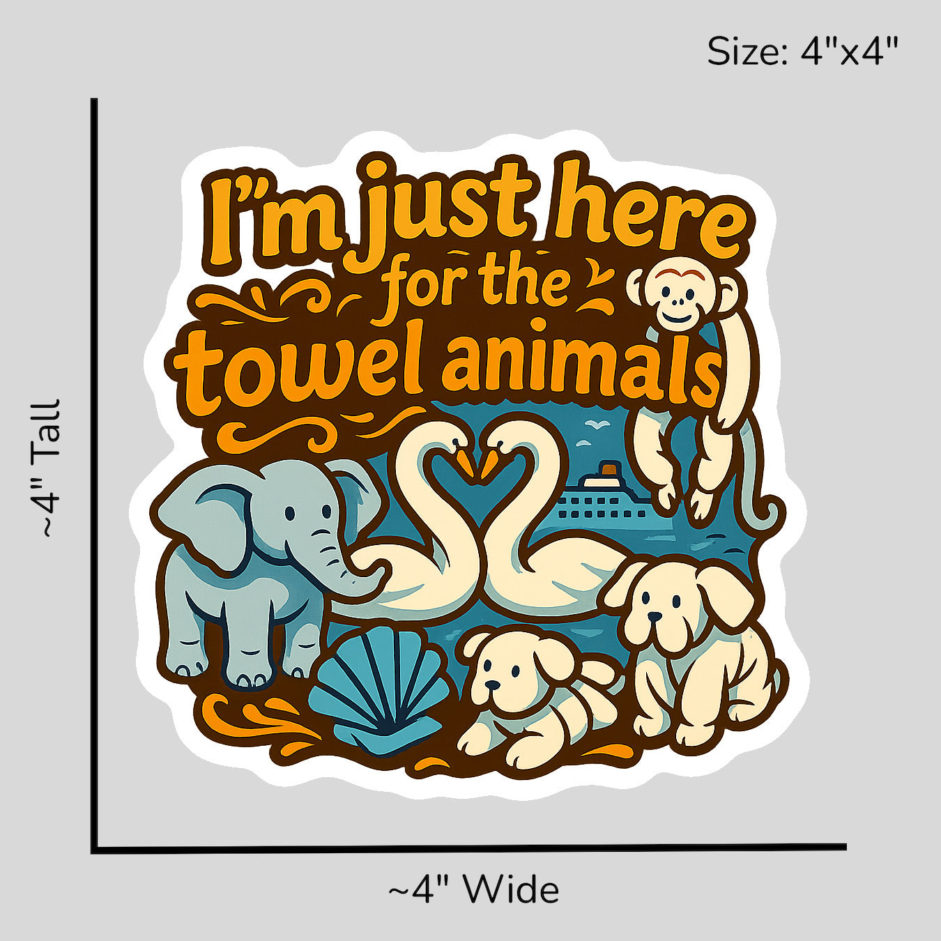 Just Here for Towel Animals - Size Reference Mockup