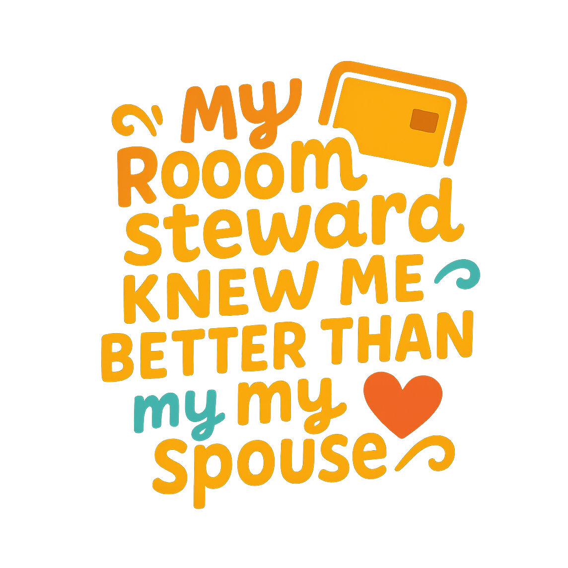 Room Steward Knows Best - Bordered Artwork