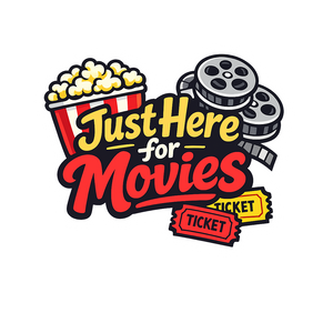 Just Here for Movies - Bordered Artwork