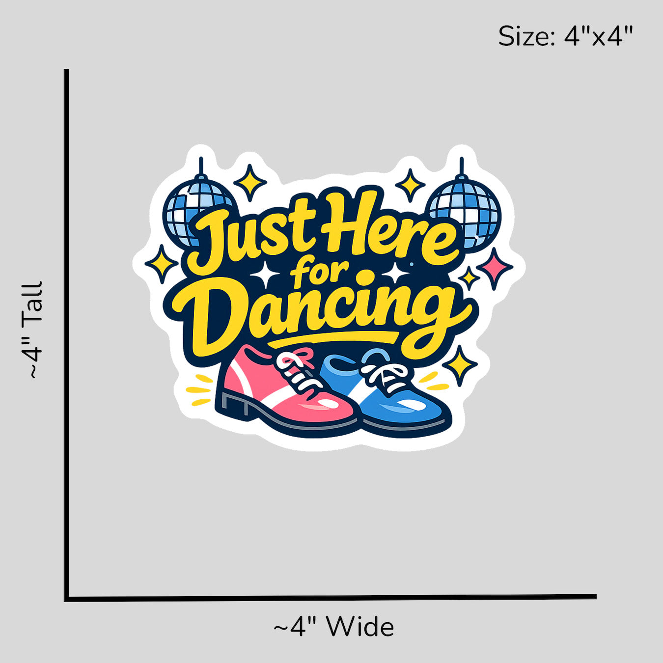 Just Here for Dancing - Size Reference Mockup
