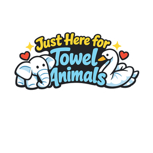 Just Here for Towel Animals - Bordered Artwork