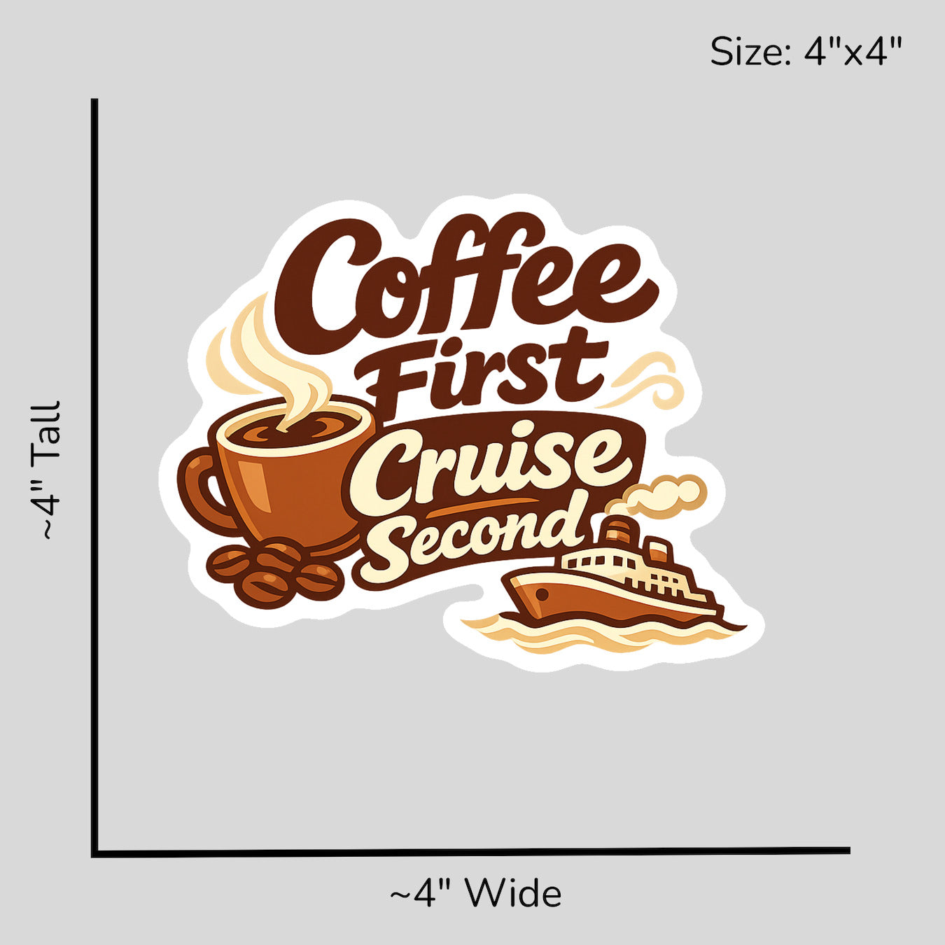 Coffee First Cruise Second - Size Reference Mockup