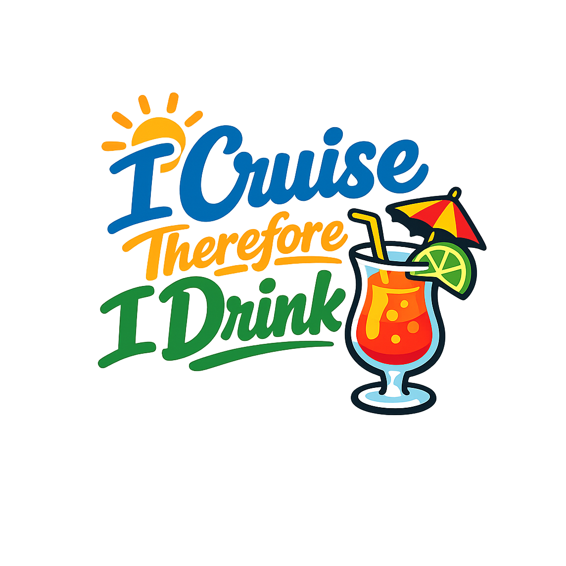 Cruise Therefore Drink - Bordered Artwork