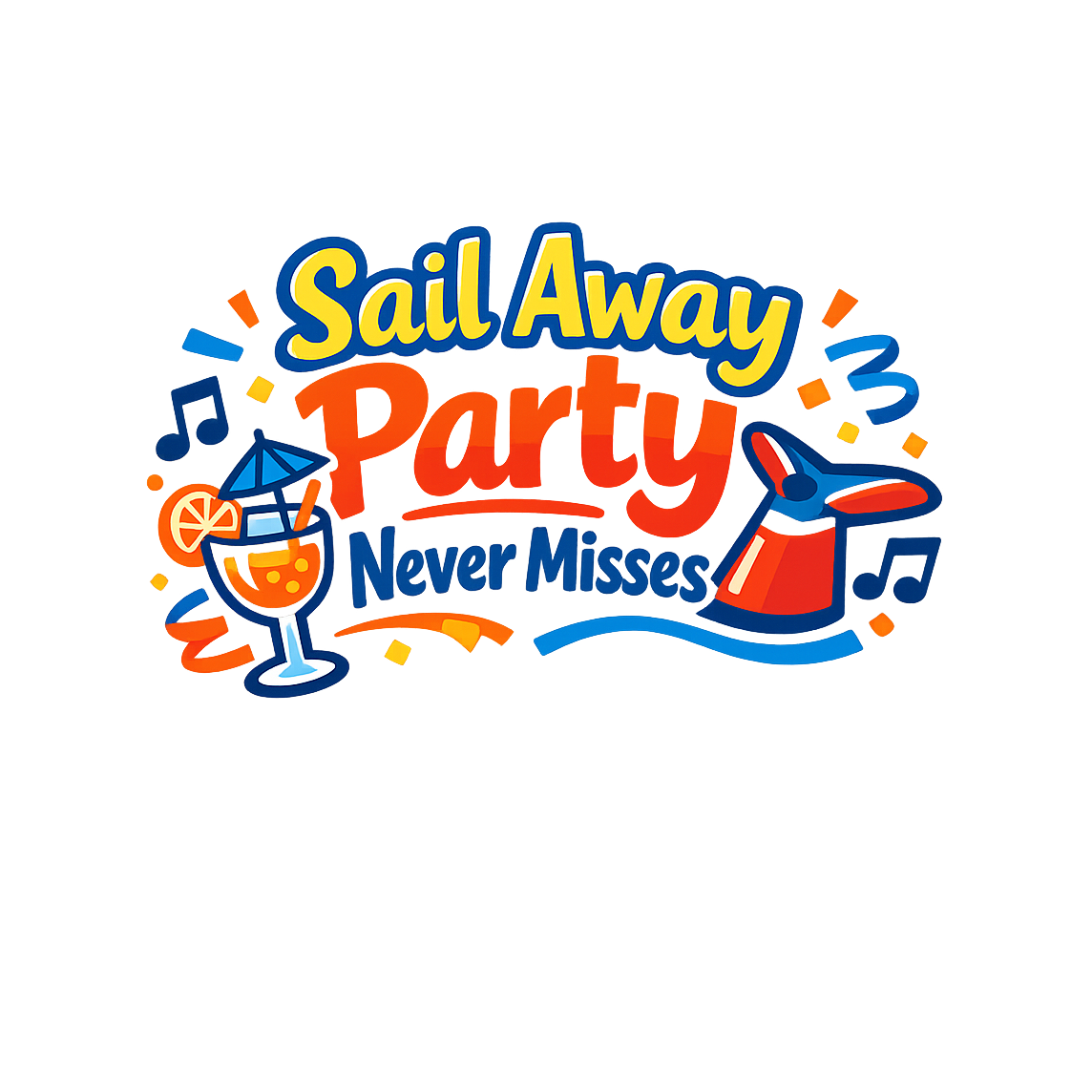 Sail Away Party Never Misses - Bordered Artwork