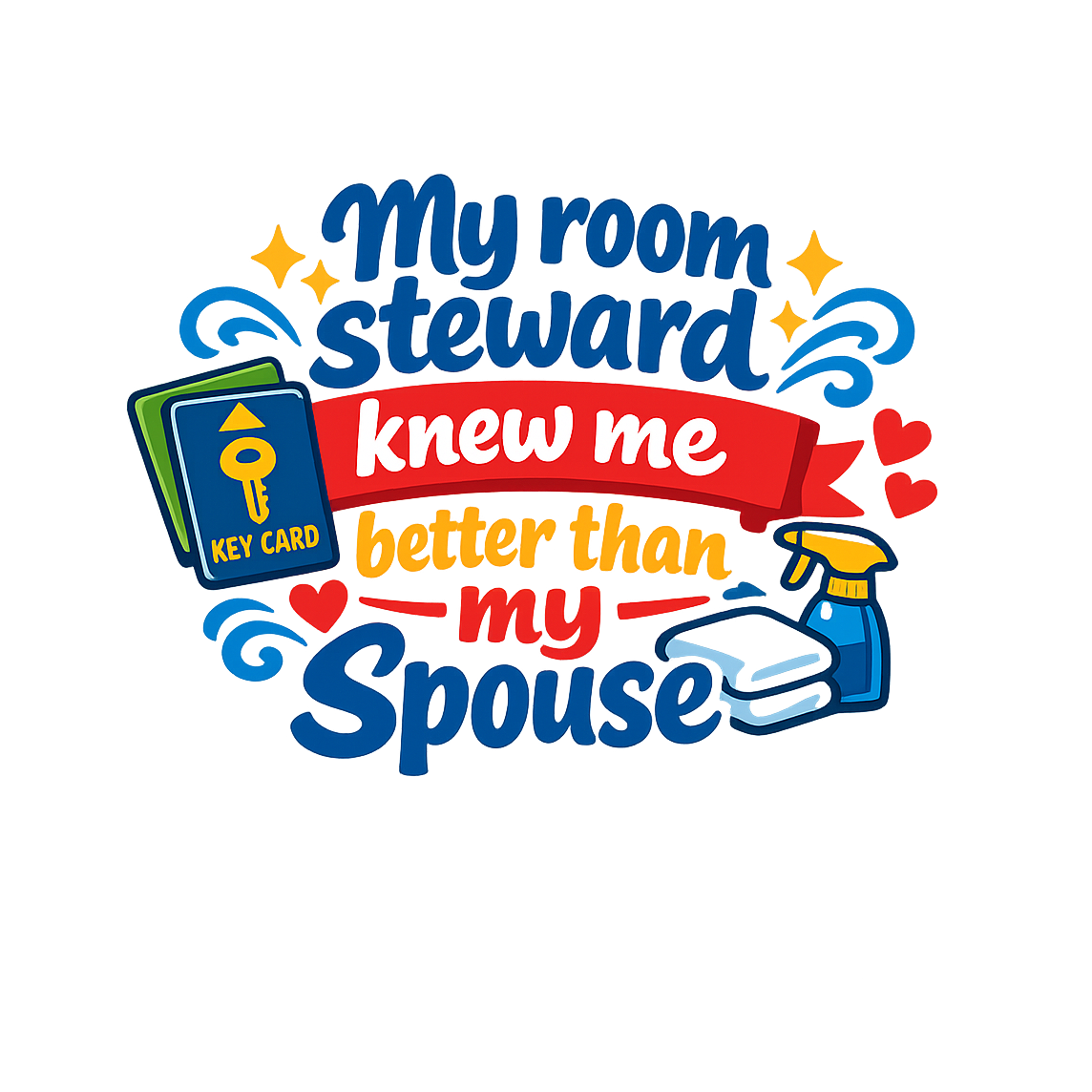 Room Steward Knows Best - Bordered Artwork