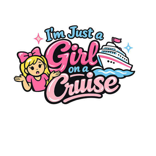 Im Just a Girl on a Cruise - Bordered Artwork