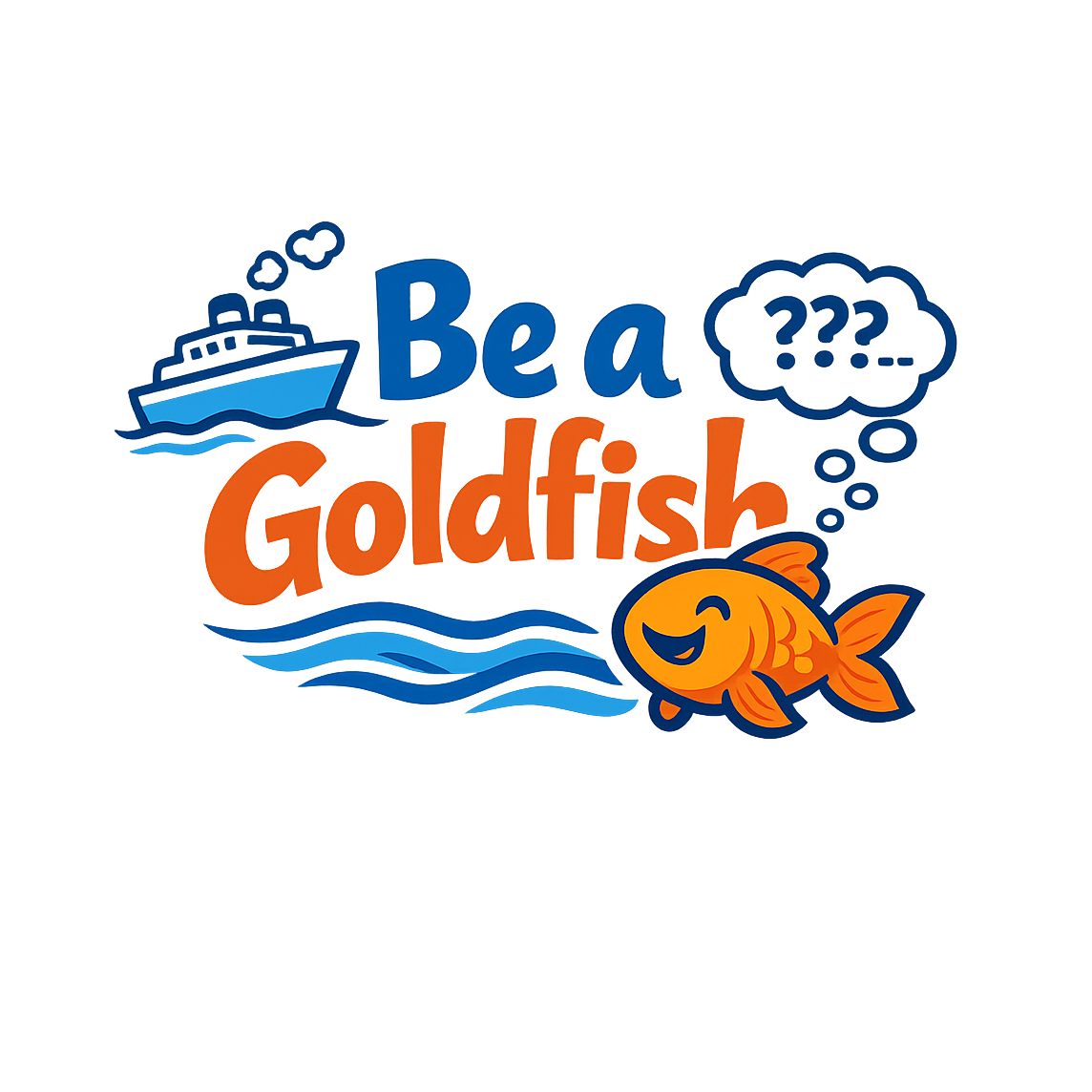 Be a Goldfish - Bordered Artwork