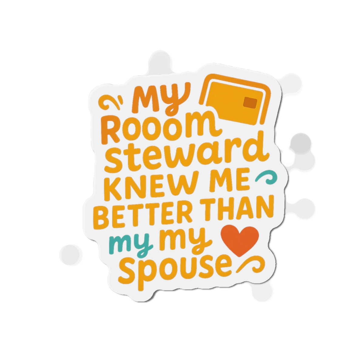 Room Steward Knows Best