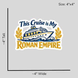 This Cruise is My Roman Empire - Size Reference Mockup
