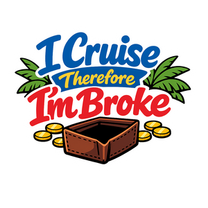 Cruise Therefore Broke - Bordered Artwork
