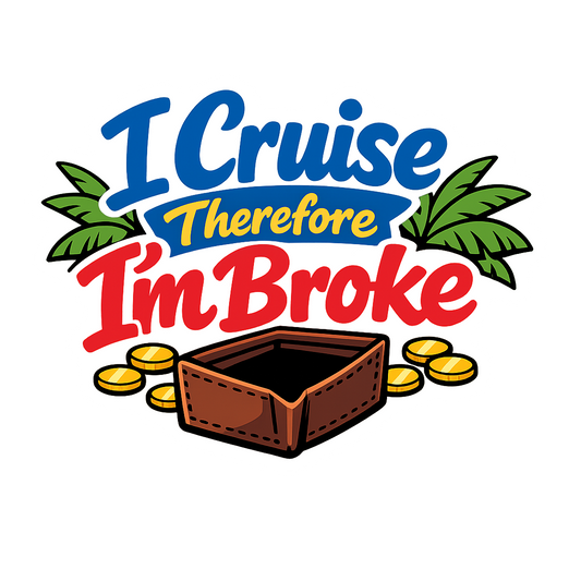 Cruise Therefore Broke - Bordered Artwork