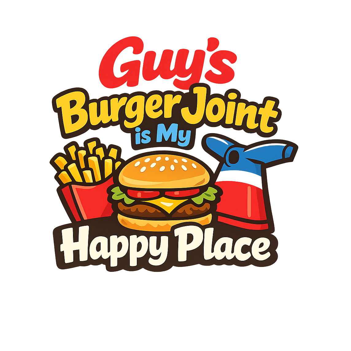 Guys Burger Joint is My Happy Place - Bordered Artwork