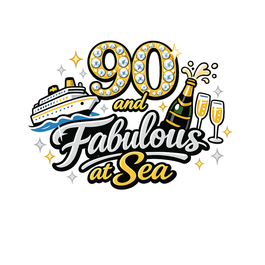 90 and Fabulous at Sea - Bordered Artwork