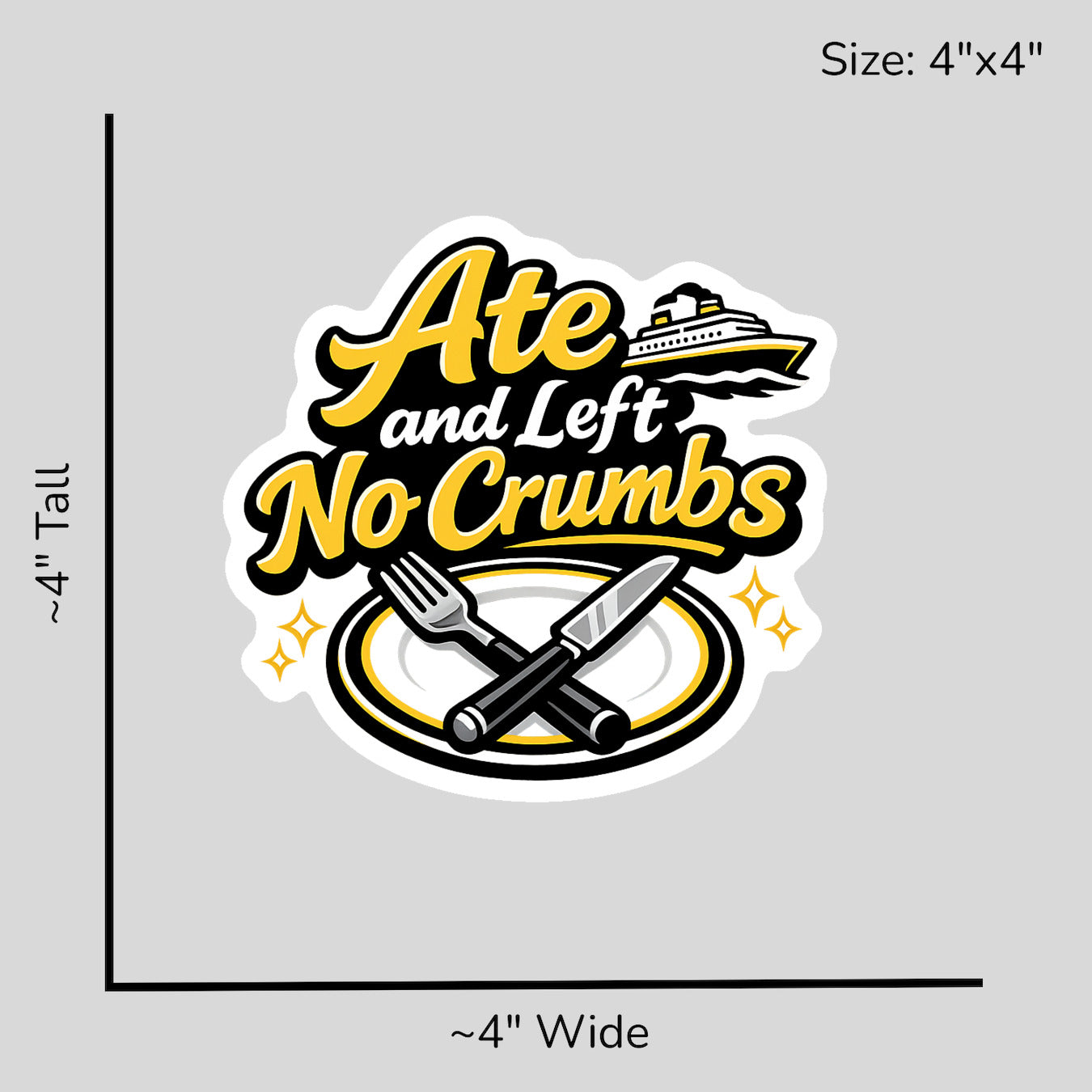 Ate and Left No Crumbs - Size Reference Mockup