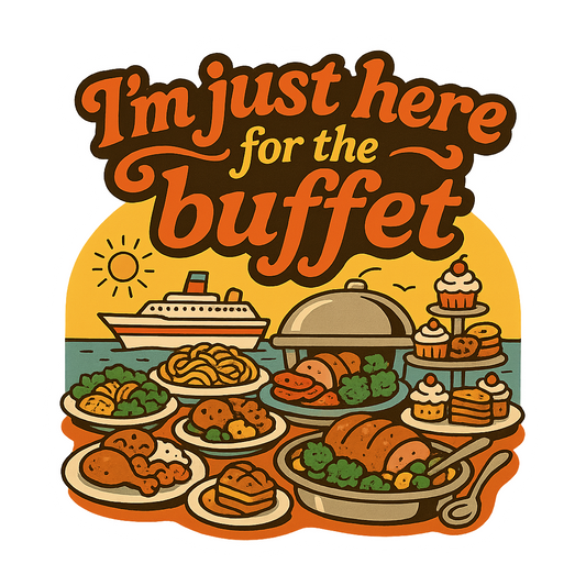 Just Here for the Buffet - Bordered Artwork