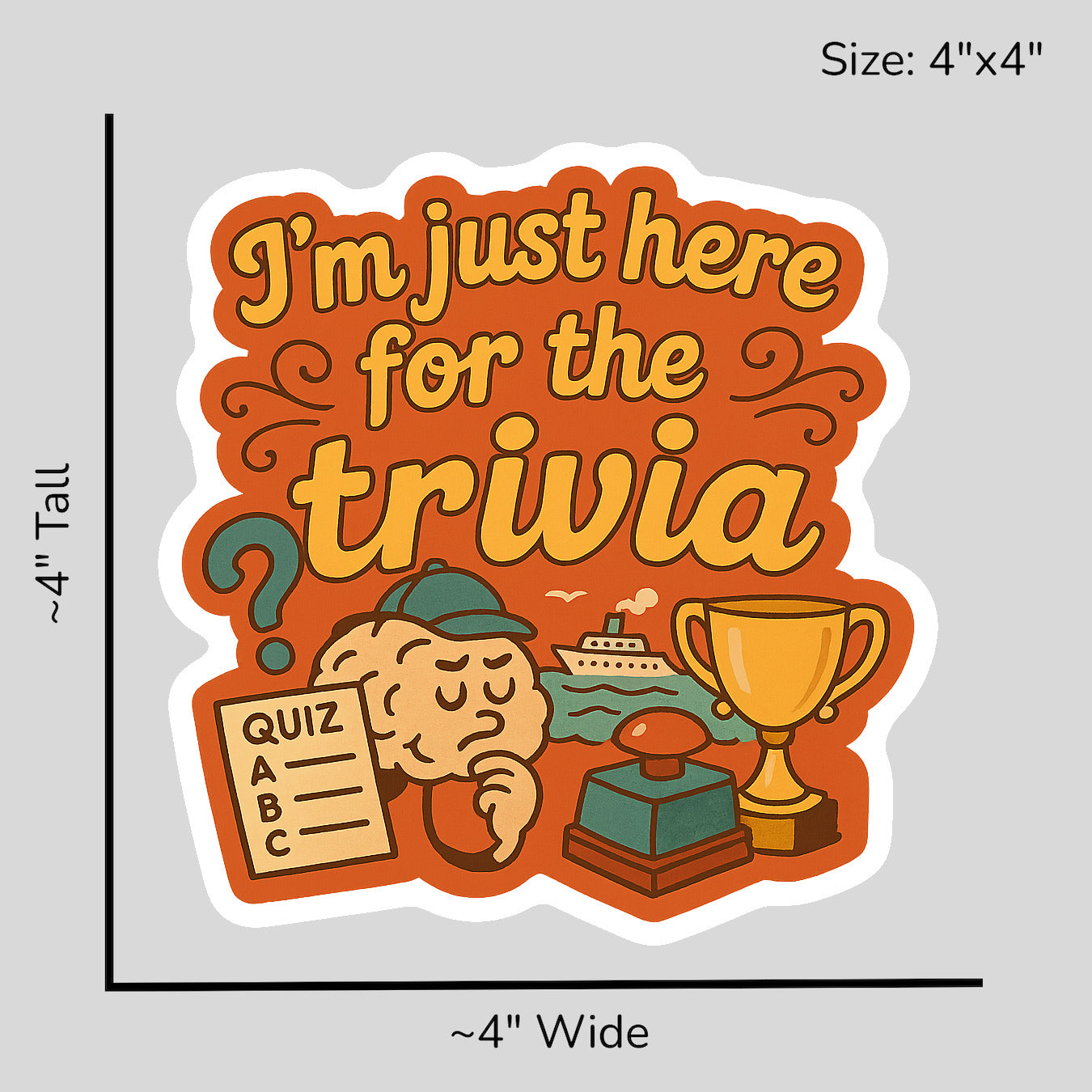 Just Here for Trivia - Size Reference Mockup