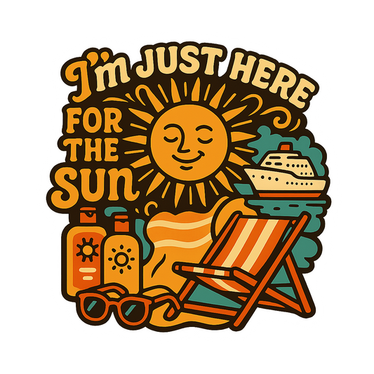 Just Here for the Sun - Bordered Artwork