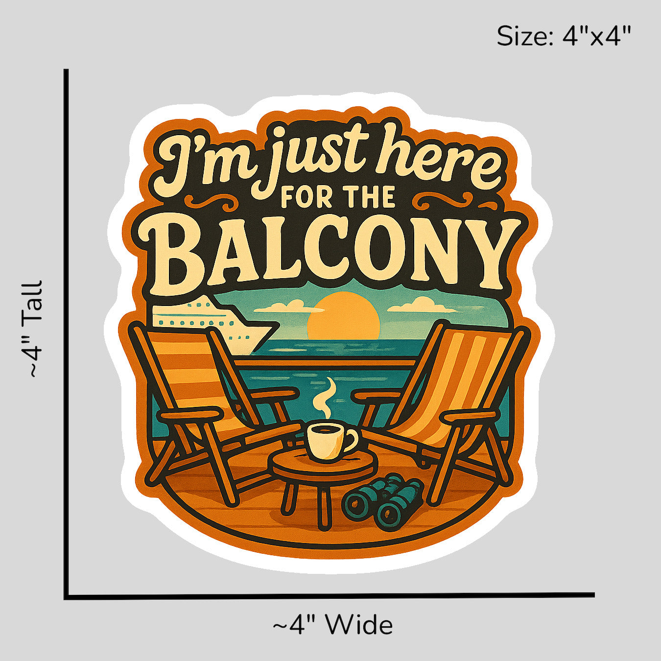Just Here for Balcony Time - Size Reference Mockup