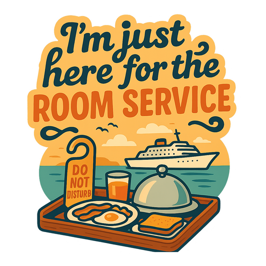 Just Here for Room Service - Bordered Artwork