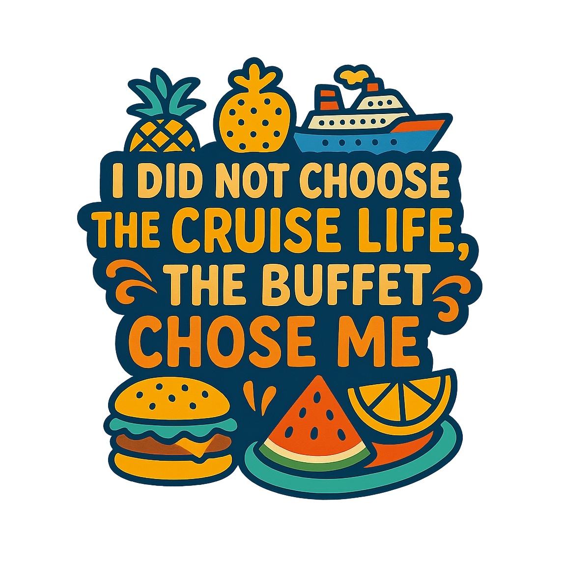 Buffet Chose Me - Bordered Artwork