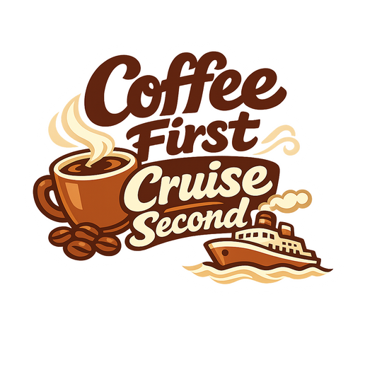 Coffee First Cruise Second - Bordered Artwork