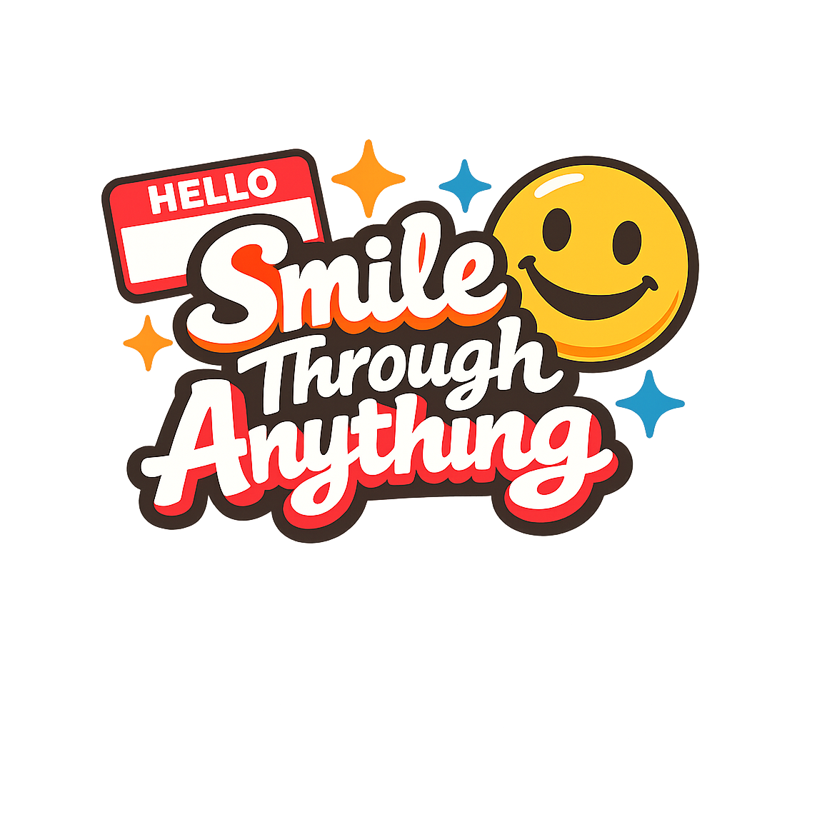 Smile Through Anything - Bordered Artwork