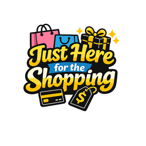 Just Here for Shopping - Bordered Artwork