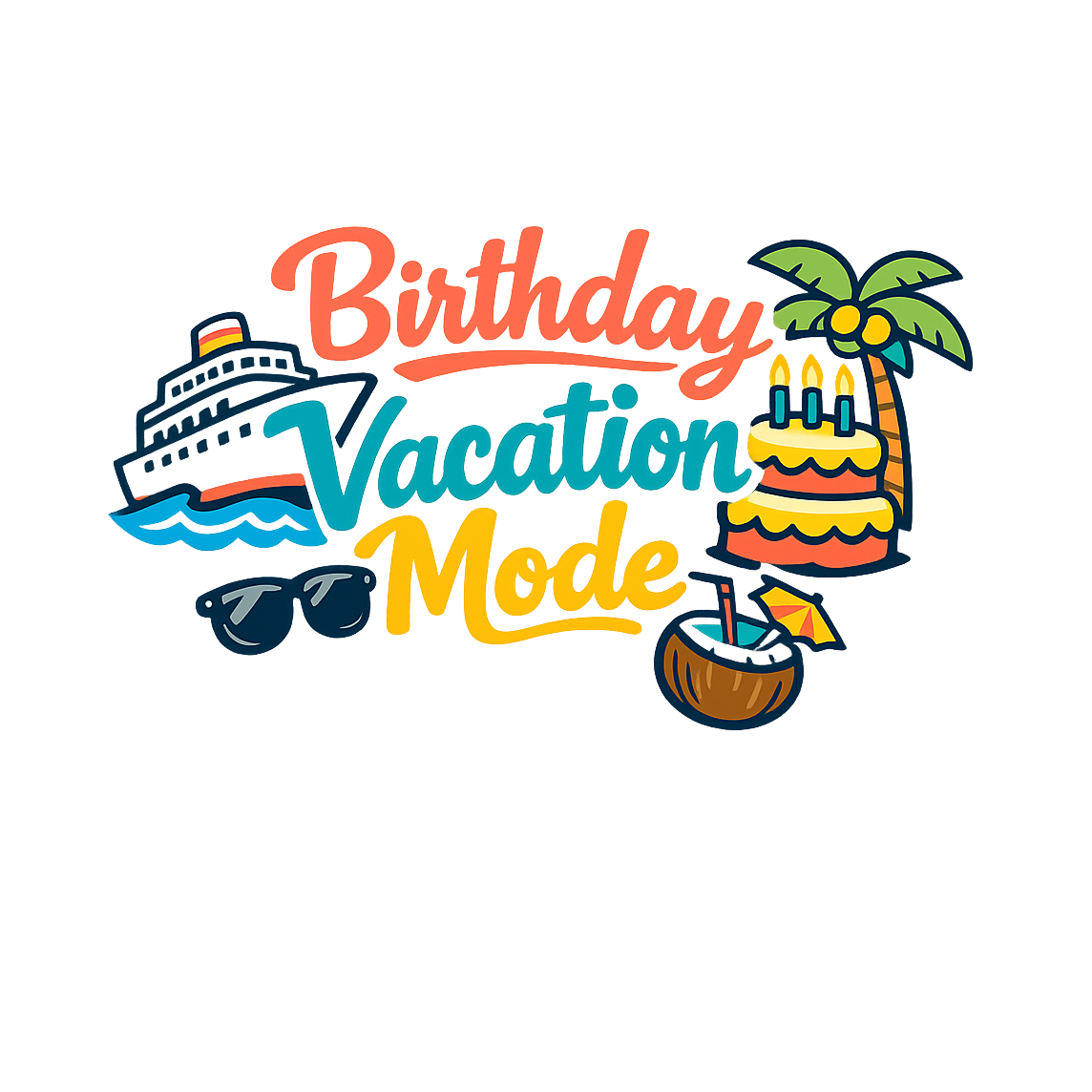 Birthday Vacation Mode - Bordered Artwork