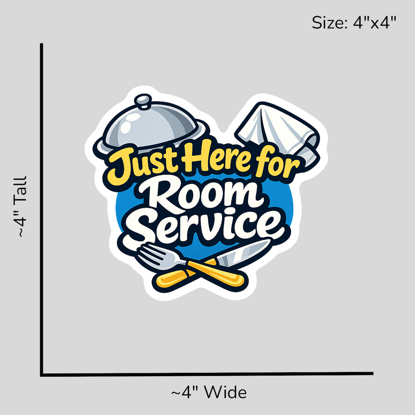 Just Here for Room Service - Size Reference Mockup