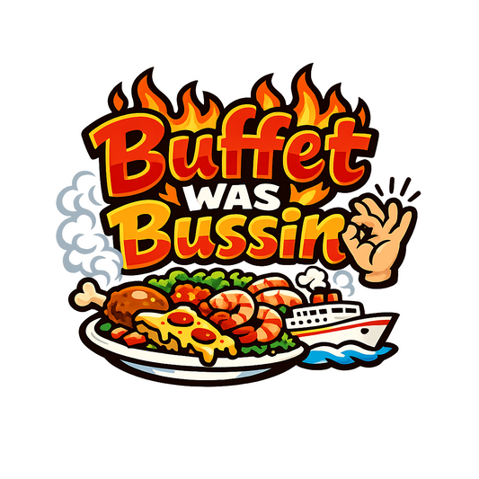 Buffet Was Bussin - Bordered Artwork