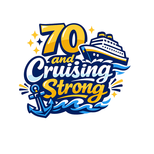 70 and Cruising Strong - Bordered Artwork