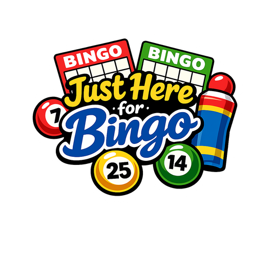 Just Here for Bingo - Bordered Artwork