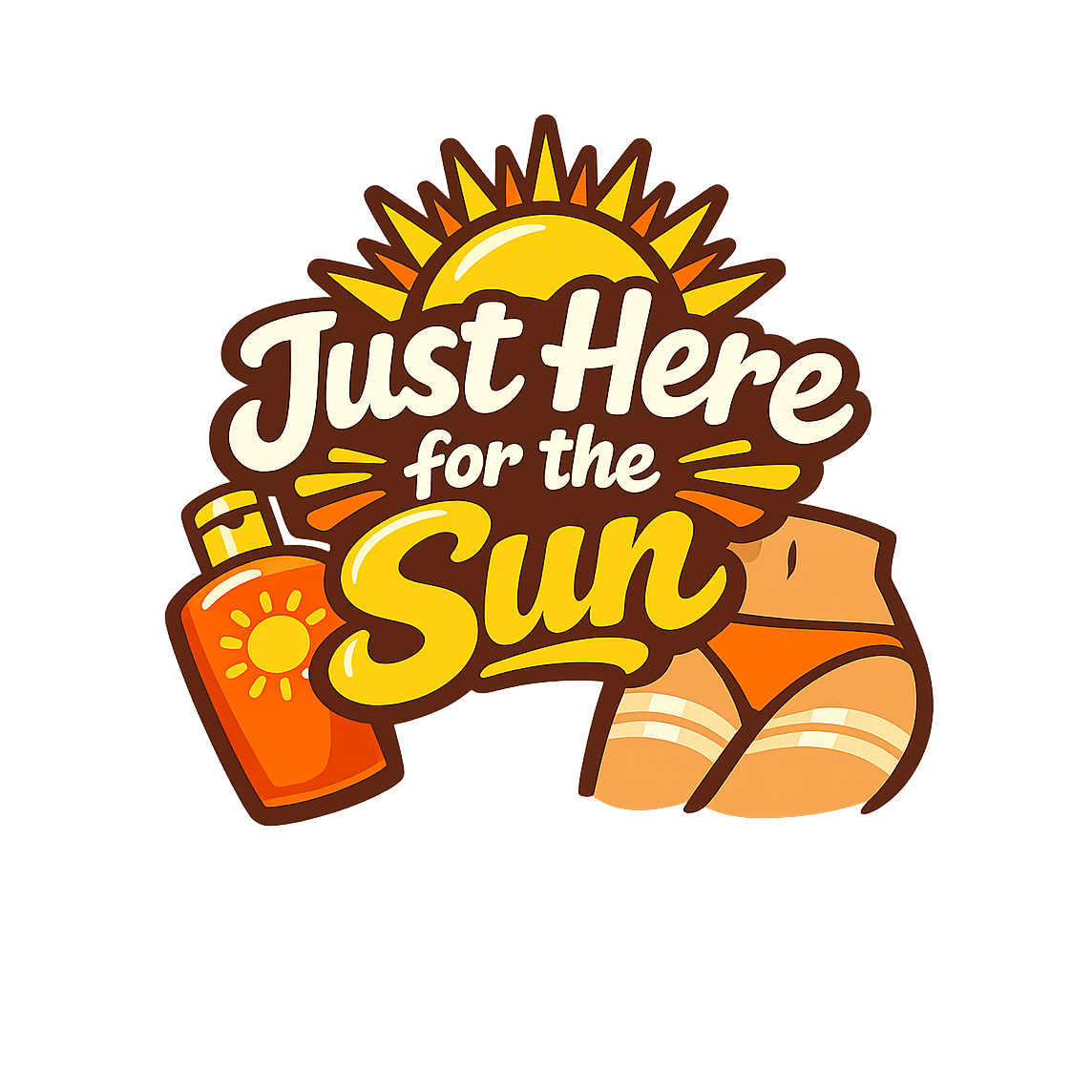 Just Here for the Sun - Bordered Artwork