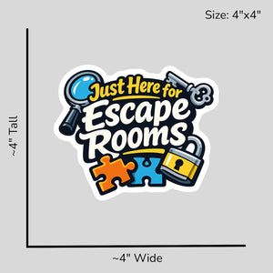Just Here for Escape Rooms - Size Reference Mockup