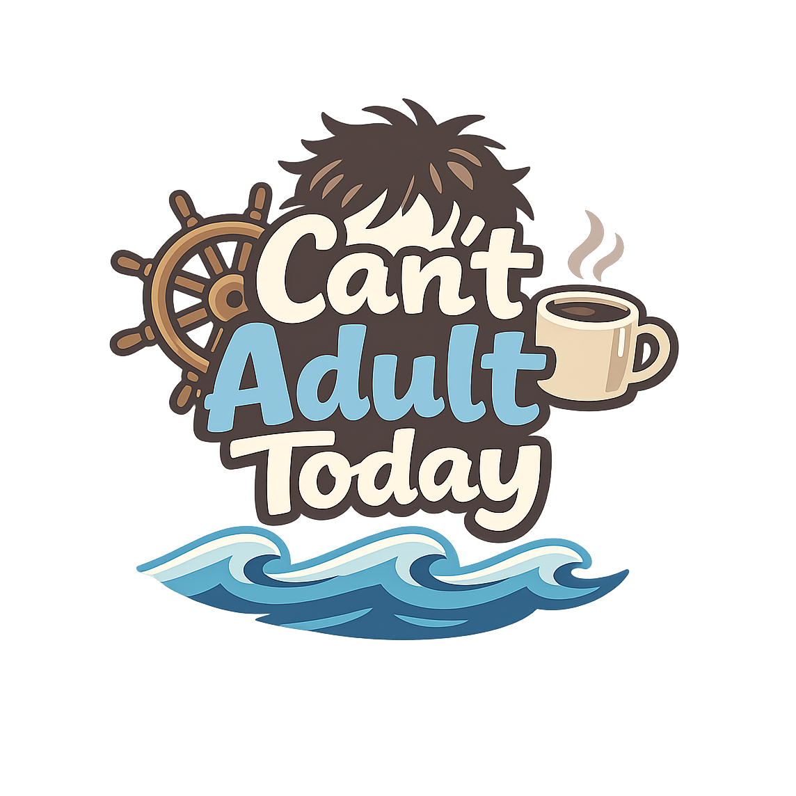 Cant Adult Today - Bordered Artwork