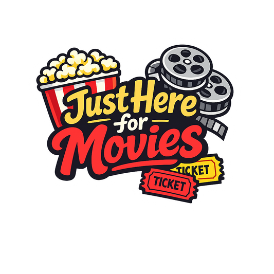 Just Here for Movies - Bordered Artwork