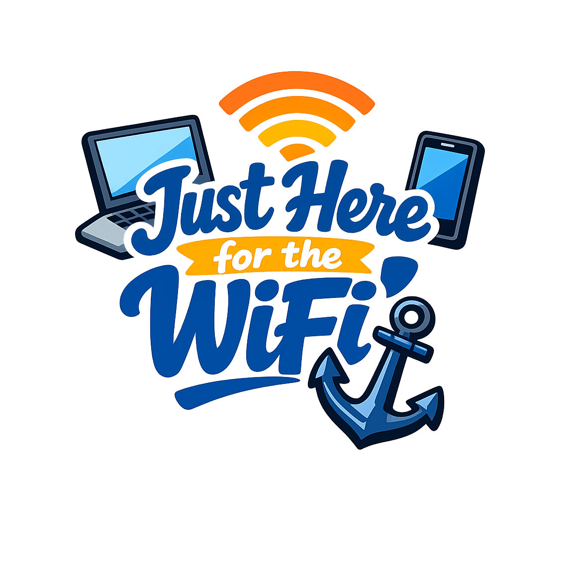 Just Here for the WiFi - Bordered Artwork