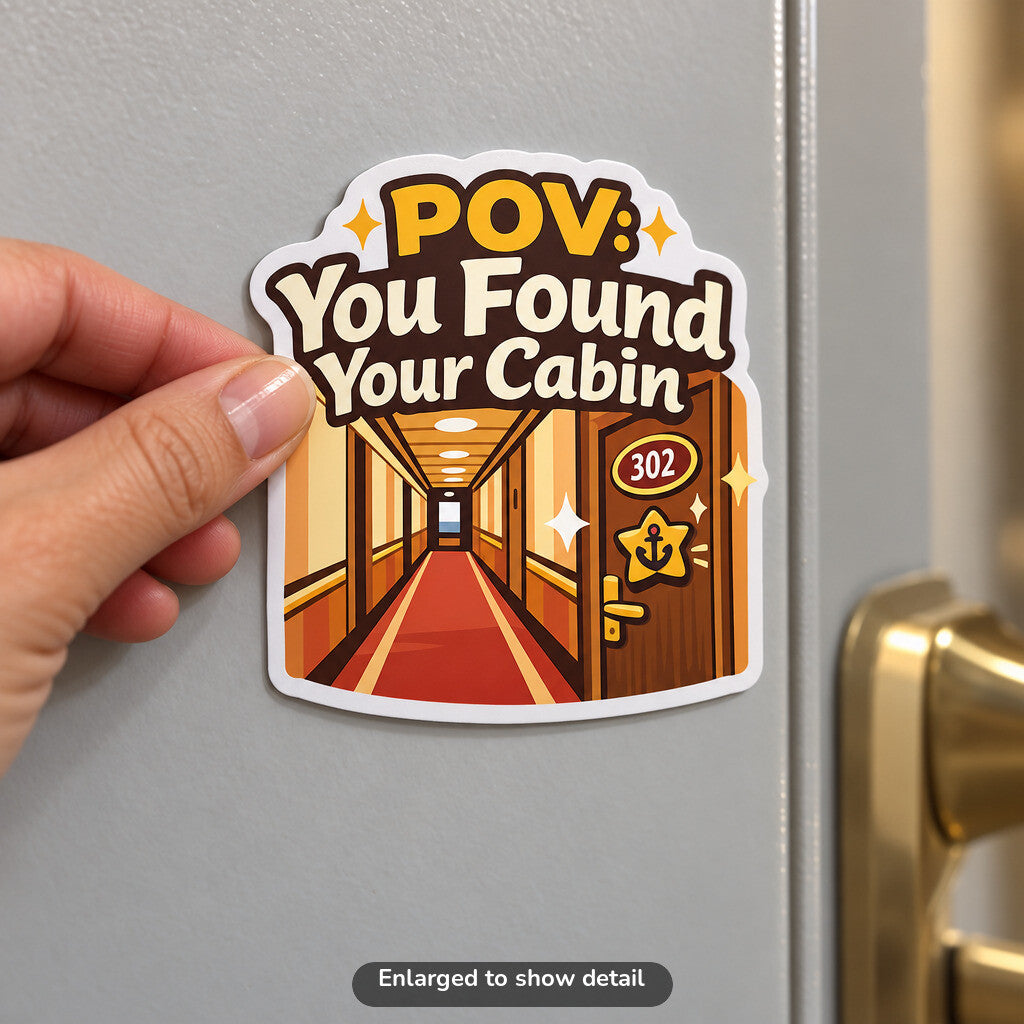 POV You Found Your Cabin - Magnet on Cruise Cabin Door