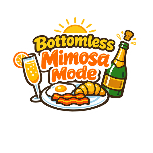 Bottomless Mimosa Mode - Bordered Artwork