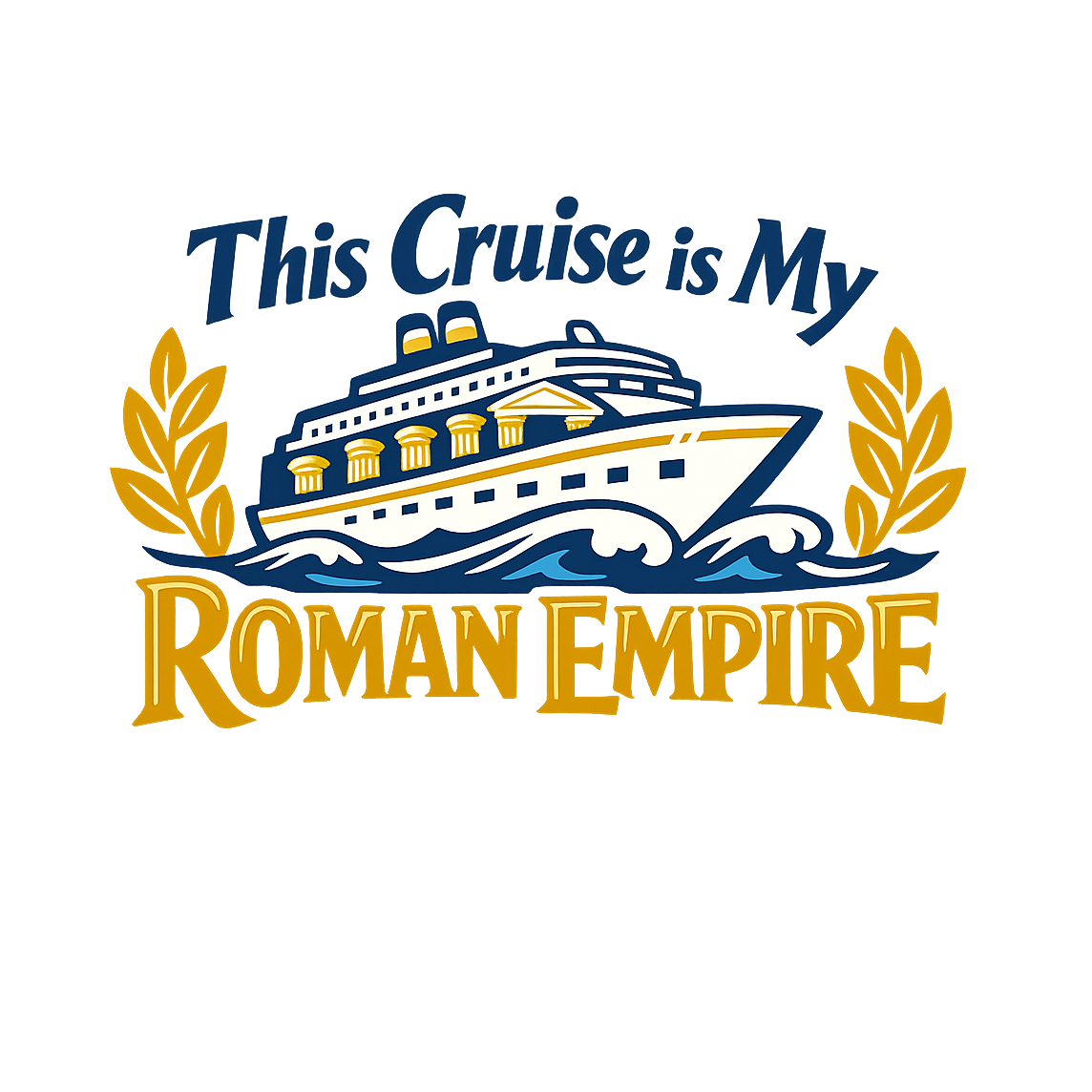 This Cruise is My Roman Empire - Bordered Artwork