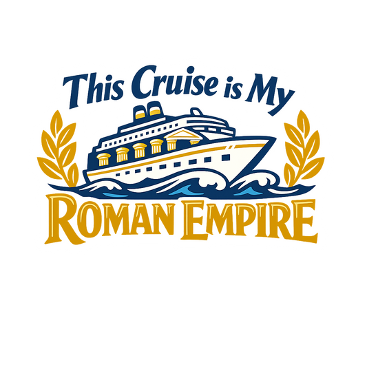 This Cruise is My Roman Empire - Bordered Artwork
