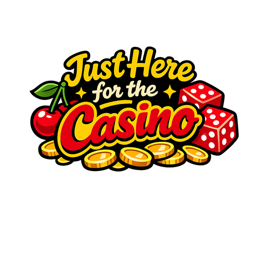 Just Here for the Casino - Bordered Artwork